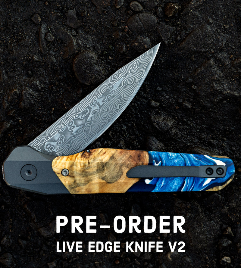 Live Edge Knife V2 Pre-Order